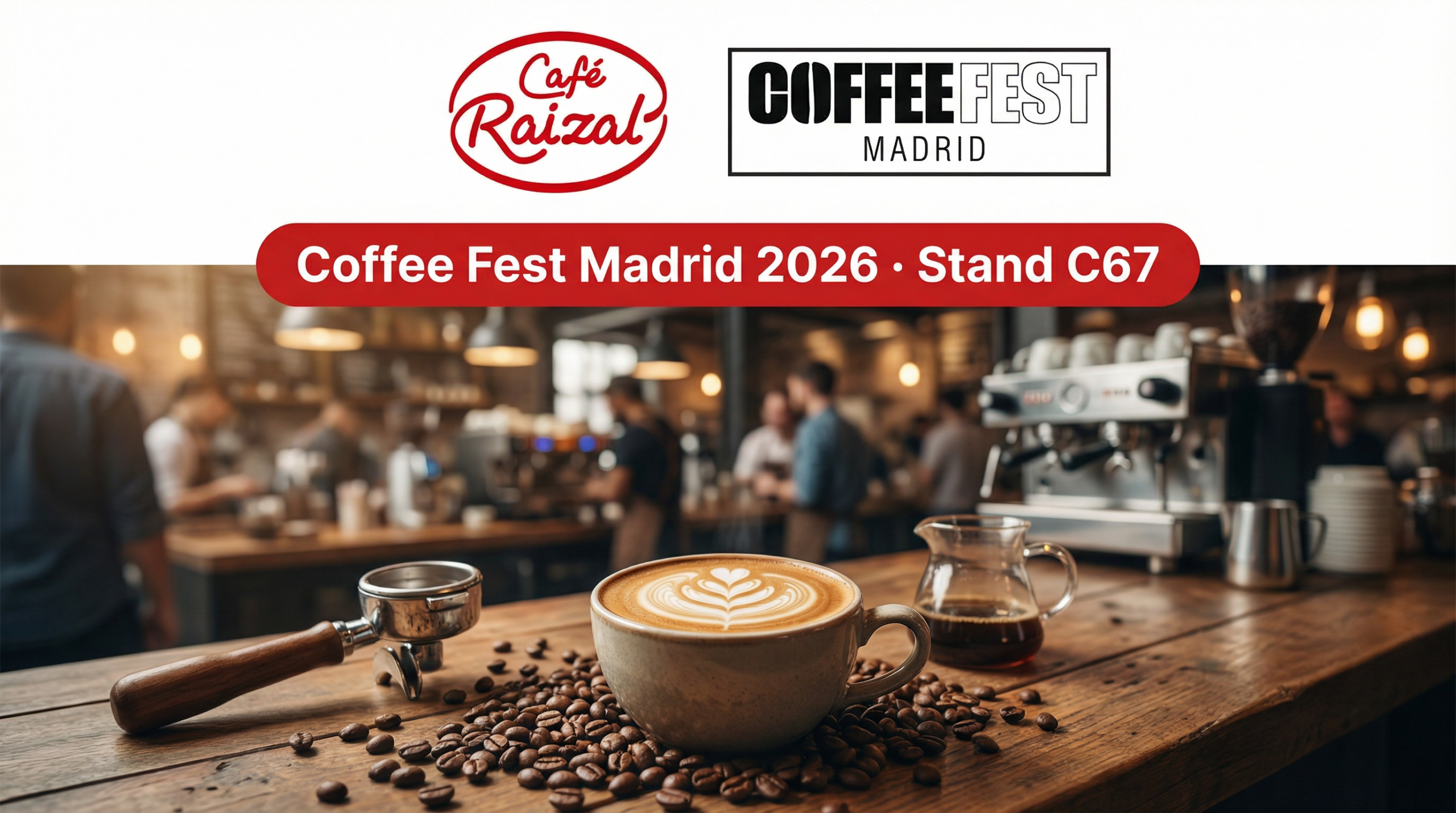 Coffee Fest Madrid 2026 · Stand C67 - Café Raizal